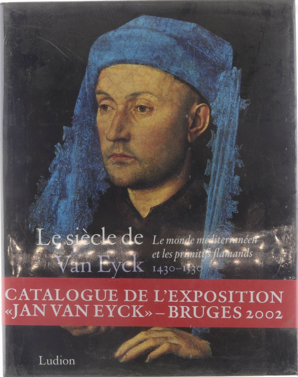 Le siècle de Van Eyck 1430-1530