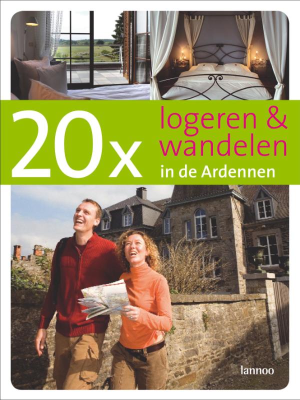 20 X Logeren en wandelen in de Ardennen / Dicht-bij-huisgidsen