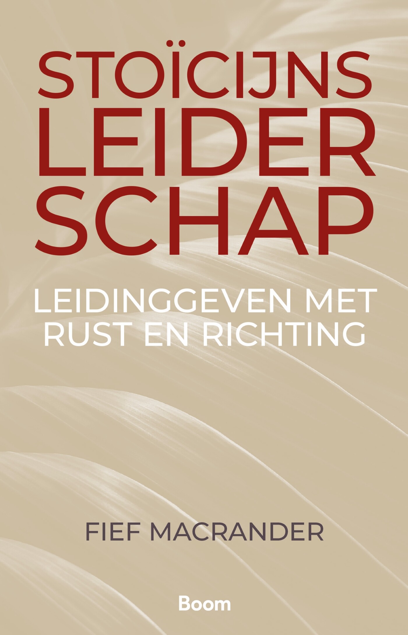 Fief Macrander Stoïcijns Leiderschap