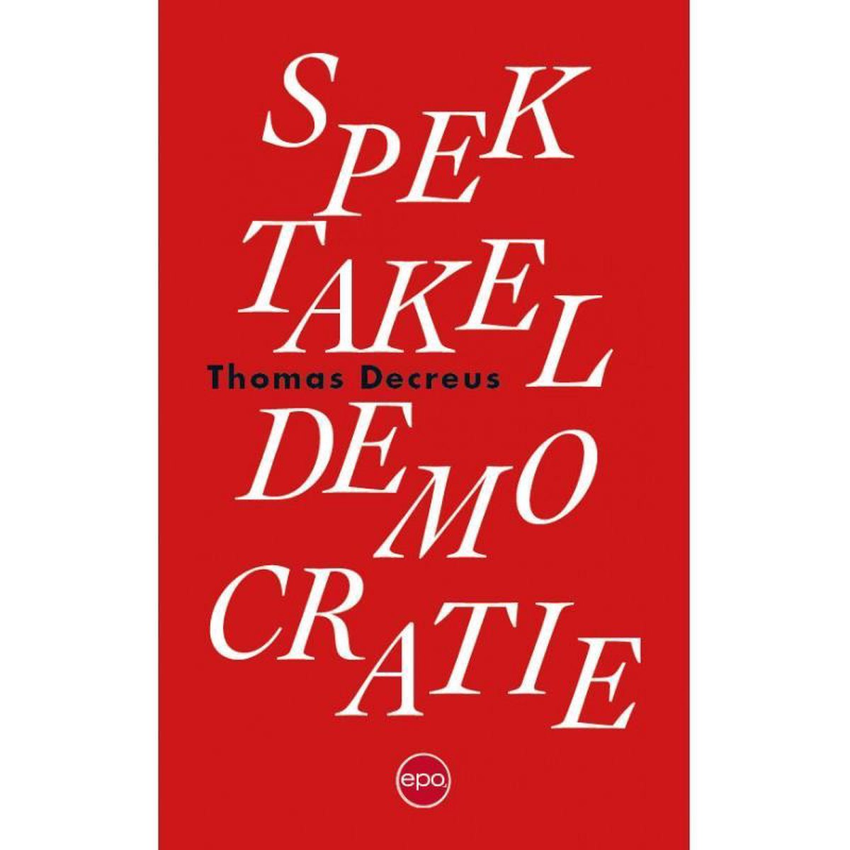 Thomas Decreus Spektakeldemocratie thumbnail