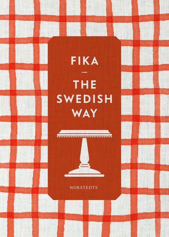 ISBN Fika - the Swedish way, Koken, Engels, Paperback, 222 pagina's