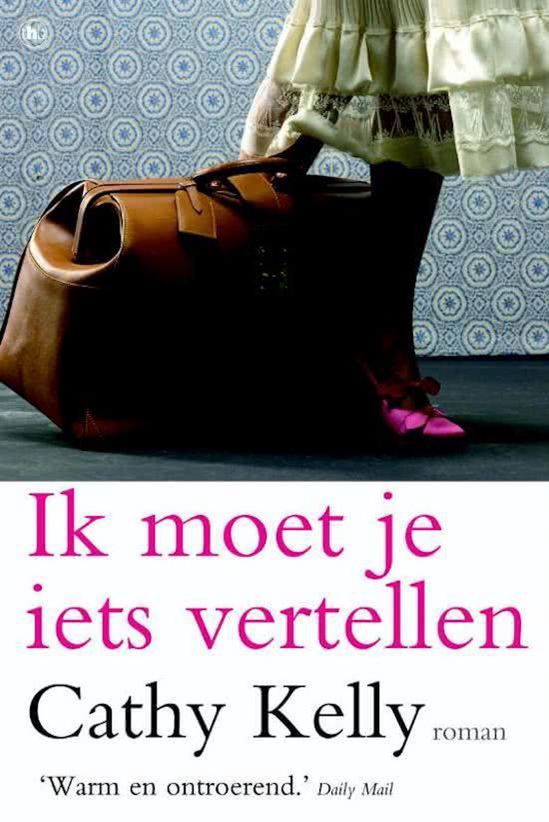 Cathy Kelly - Ik Moet Je Iets Vertellen thumbnail