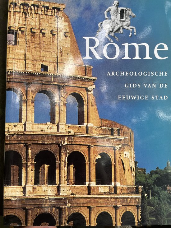 Rome : Een archeologische gids voor de eeuwige stad