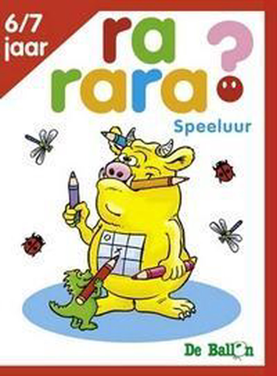 Rarara? Speeluur 6-7 Jaar Nr 1