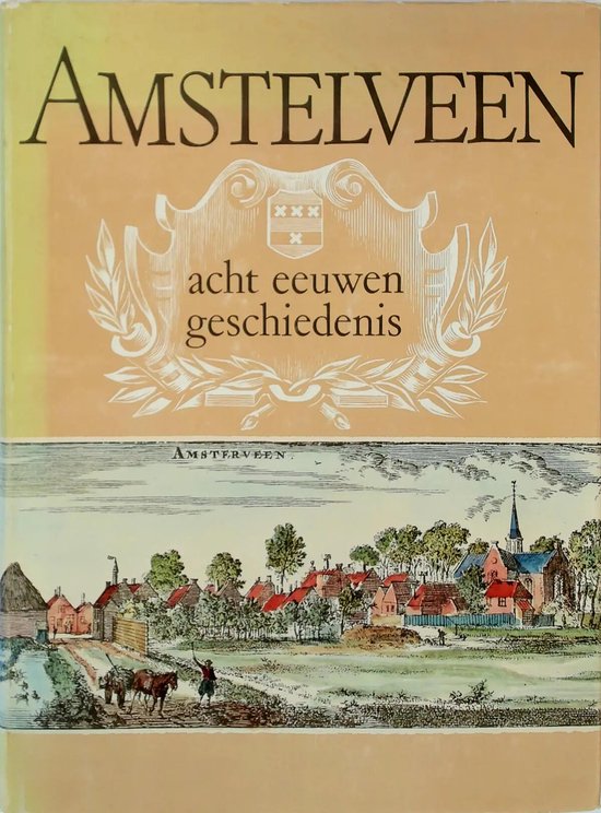 Amstelveen acht eeuwen geschiedenis
