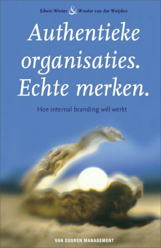 Authentieke organisaties. Echte merken