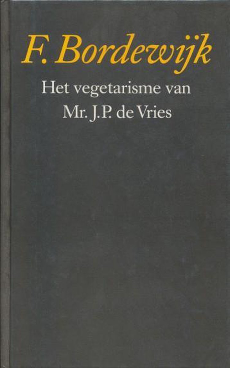 Vegetarisme vam mr. j.p. de vries