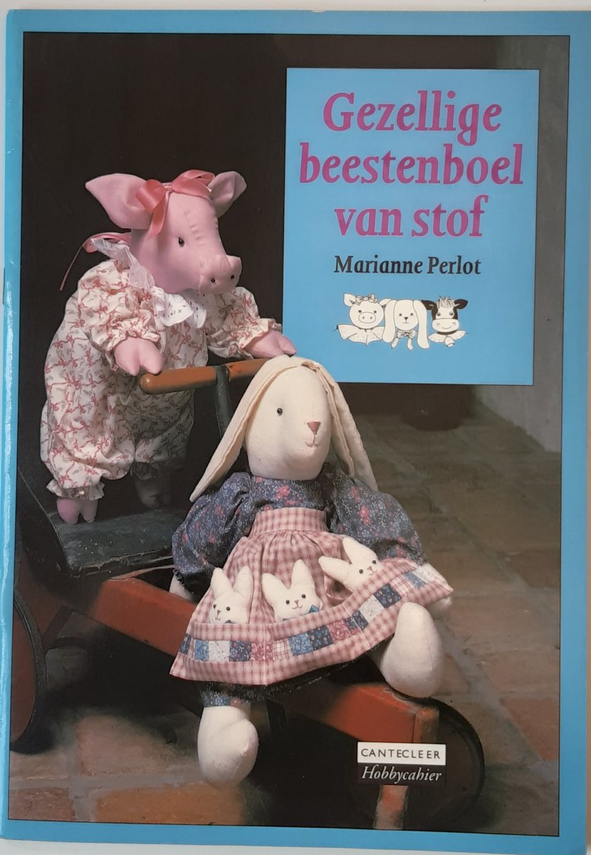 boekenbalie_9789021320885_cover Gezellige beestenboel van stof / Cantecleer hobbycahier