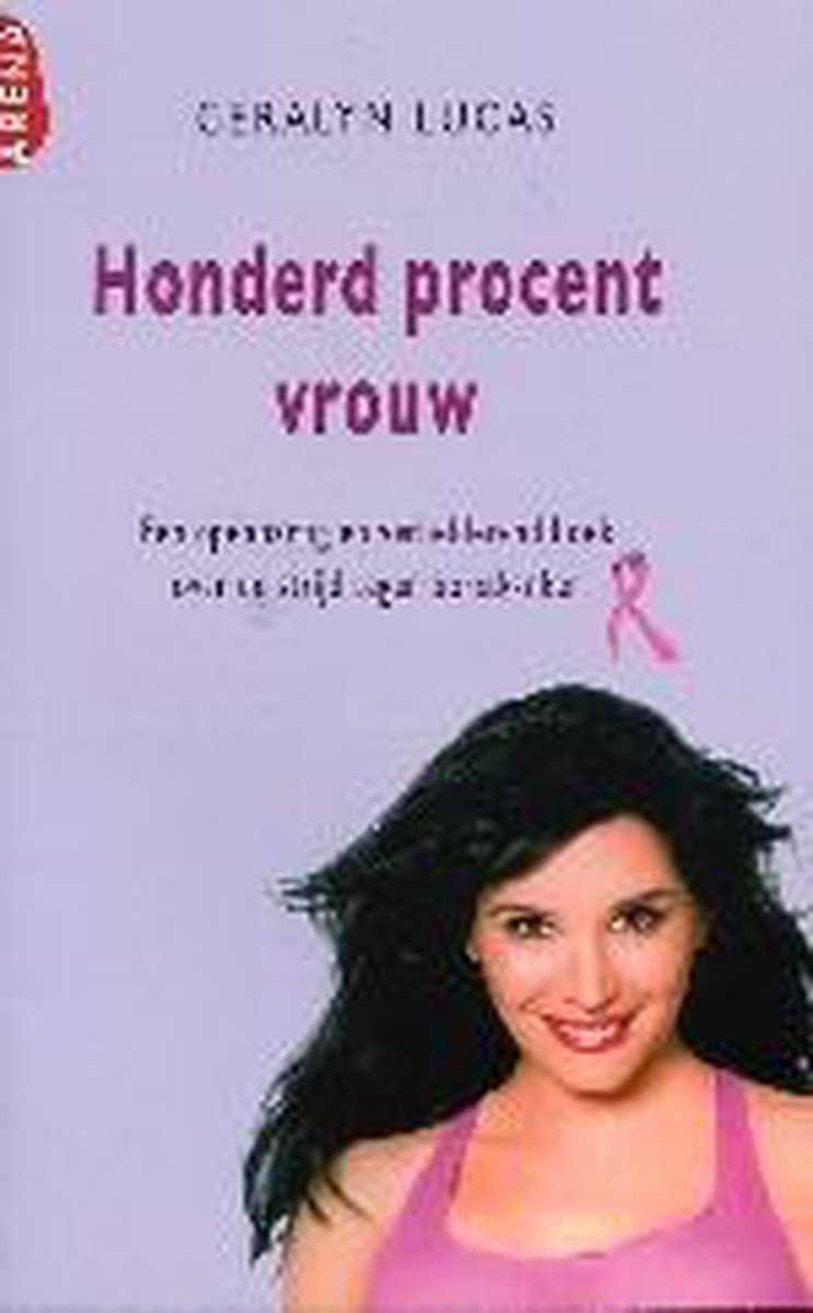 Geralyn Lucas Honderd Procent Vrouw thumbnail
