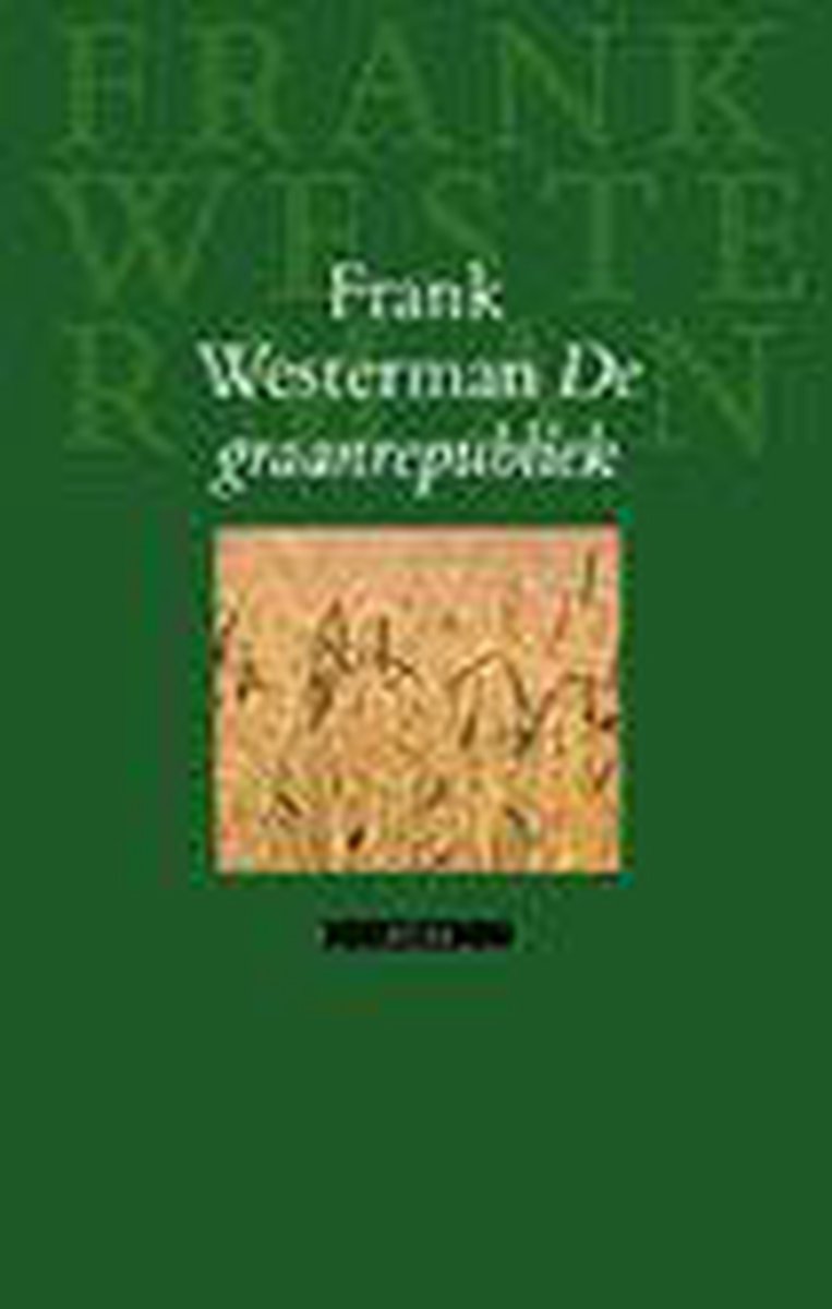 Frank Westerman Graanrepubliek thumbnail