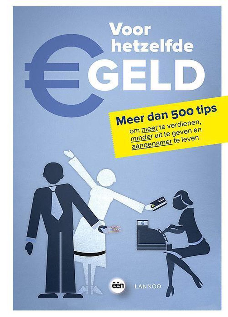 VOOR HETZELFDE GELD