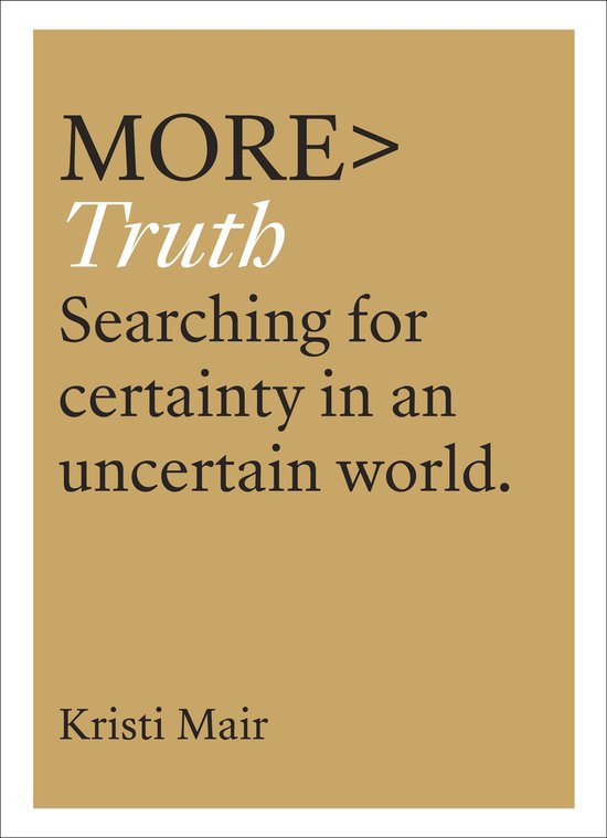 more TRUTH