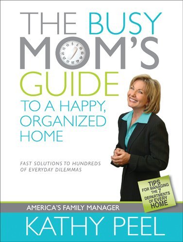 Busy Mom'S Guide To A Happy, Organized Home