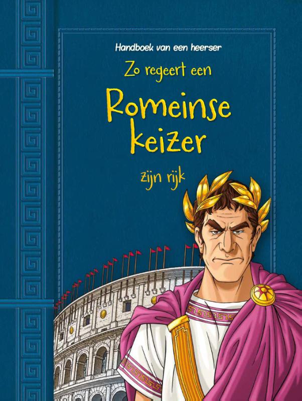 boekenbalie_9789463412674_cover Zo regeert een Romeinse keizer zijn rijk / Handboek van een heerser