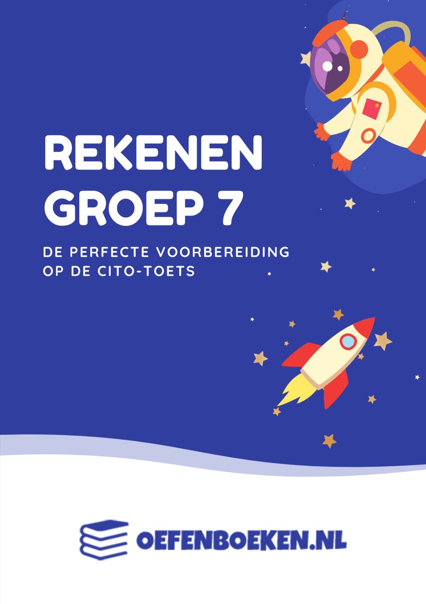 Groep 7 Rekenen - Cito - Entreetoets - Oefenboek - Gegarandeerd betere schoolresultaten - Plussommen - Minsommen - Redactiesommen - Verhaaltjessommen - Oefenboeken.nl