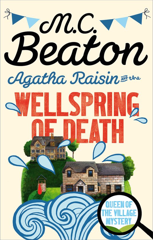 Agatha Raisin & The Wellspring Of Death