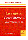 Basiscursus CorelDRAW! 6 voor Windows 95 / UK versie / Basiscursussen