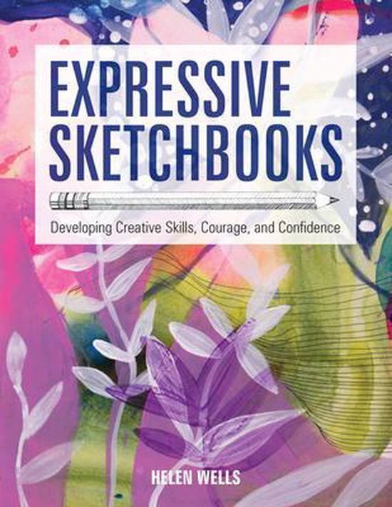 Helen Wells Expressive Sketchbooks