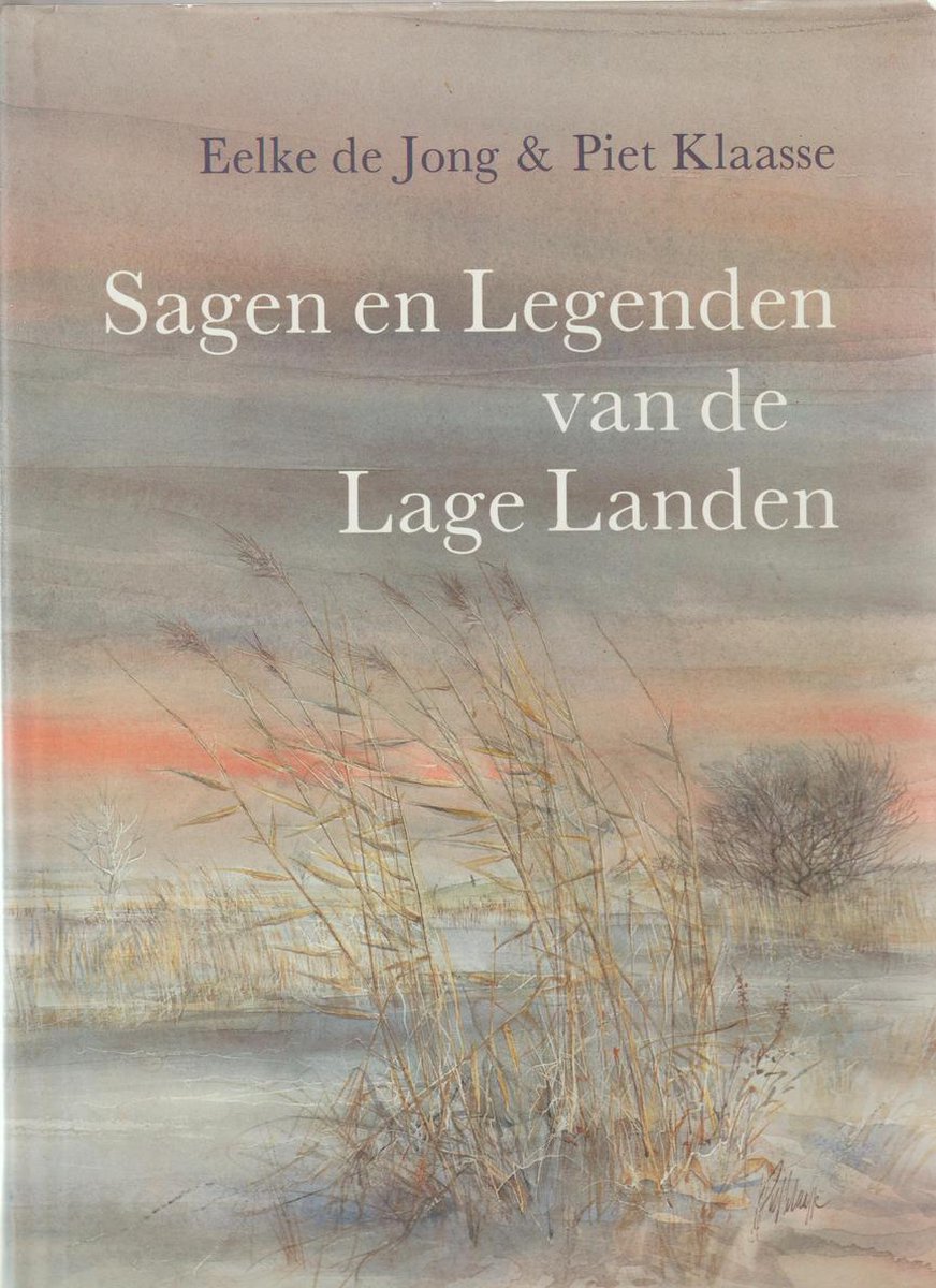Eelke de Jong Sagen En Legenden Van De Lage Landen