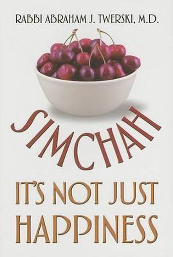 Simchah It's Not Just Happiness