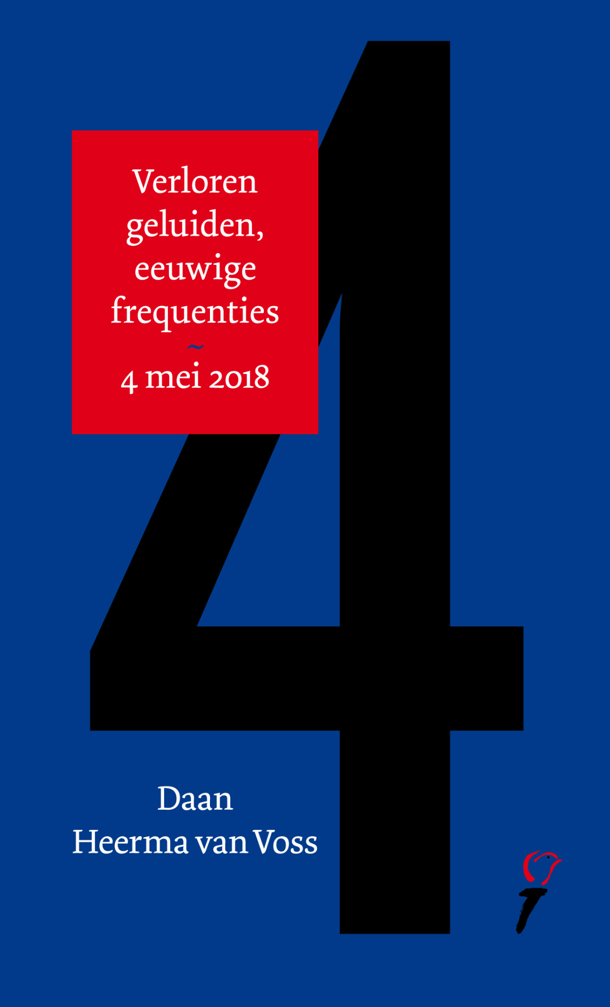 Daan Heerma van Voss Verloren Geluiden, Eeuwige Frequenties 4 Mei 2018 / Absolute Vrijheid 5 Mei 2018