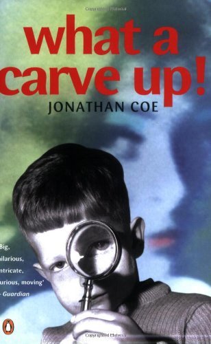 Jonathan Coe What A Carve Up! - Coe Jonathan