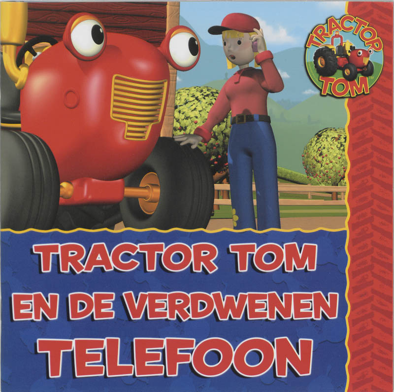 Tractor Tom En De Verdwenen Telefoon