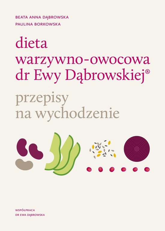 Dabrowska, B: Dieta warzywno-owocowa dr Ewy Dabrowskiej Prze