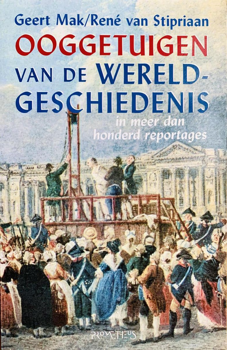 R. van Stipriaan Ooggetuigen Van De Wereldgeschiedenis