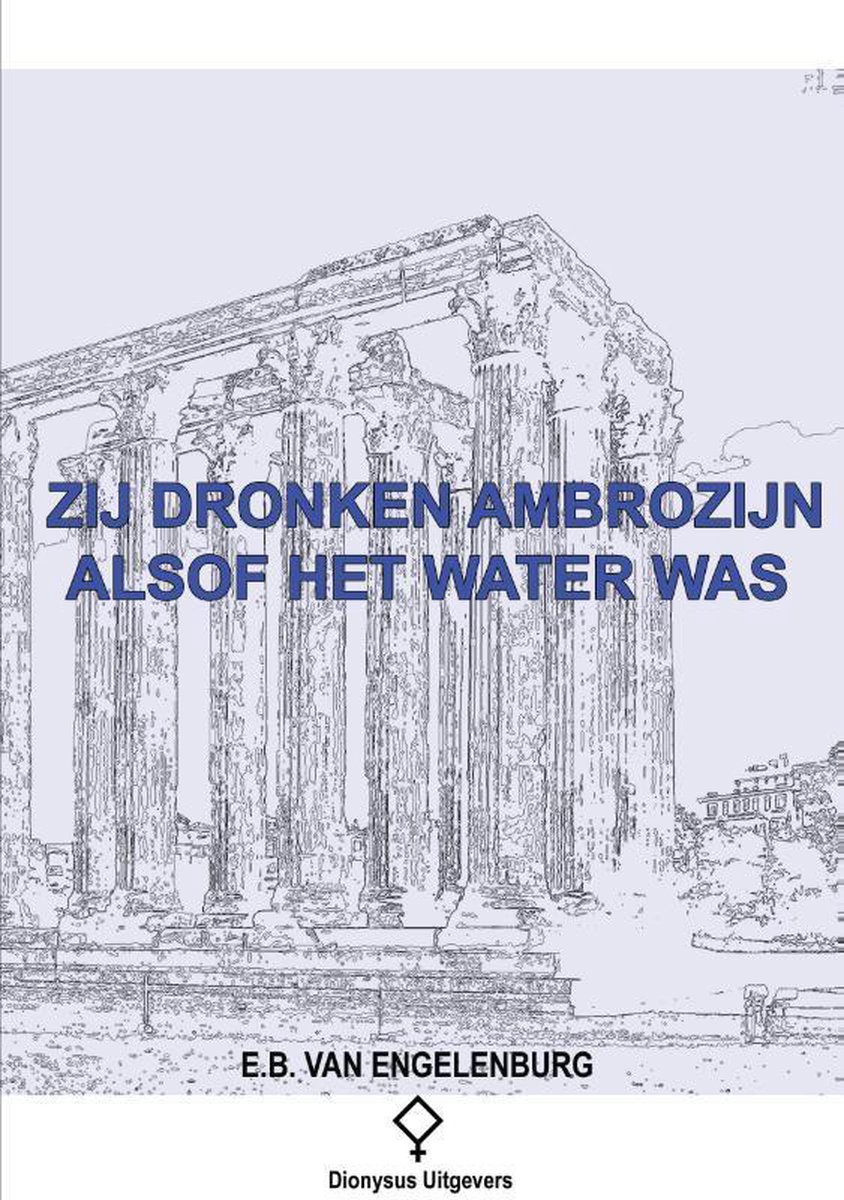 Zij dronken ambrozijn alsof het water was