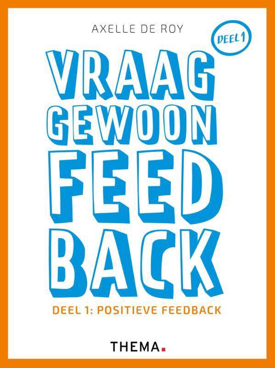 boekenbalie_9789462722071_cover Vraag gewoon feedback / 1 Positieve feedback