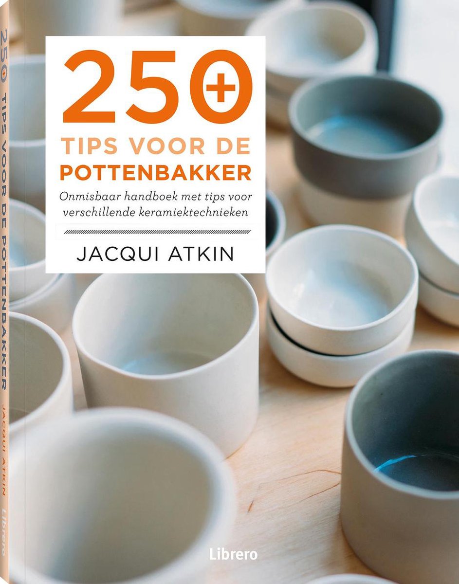 250 Tips voor de pottenbakker - Jacqui Atkin