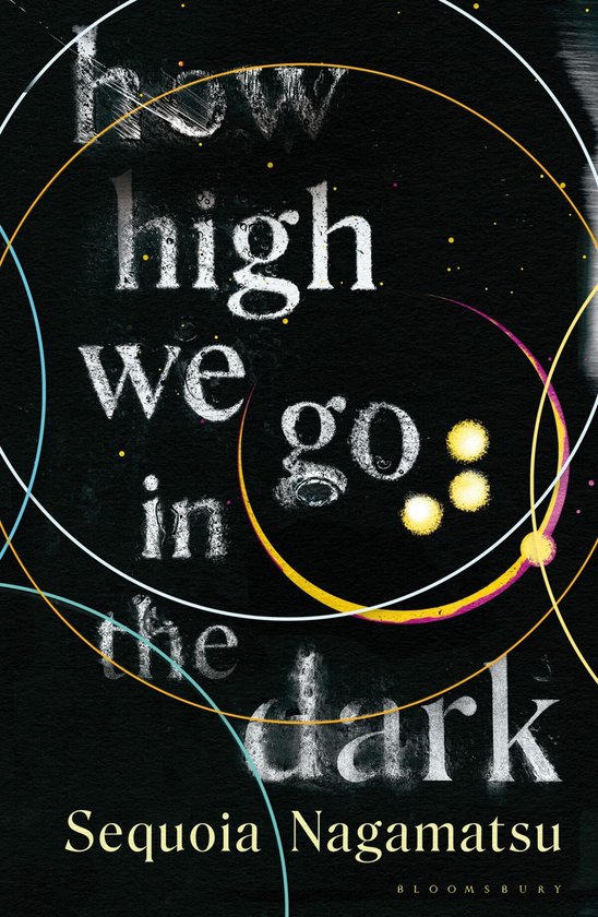 Sequoia Nagamatsu How High We Go In The Dark