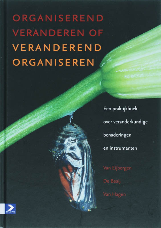 R. van Eijbergen Organiserend Veranderen Of Veranderend Organiseren