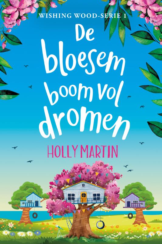 Holly Martin De Bloesemboom Vol Dromen / Wishing Wood / 1