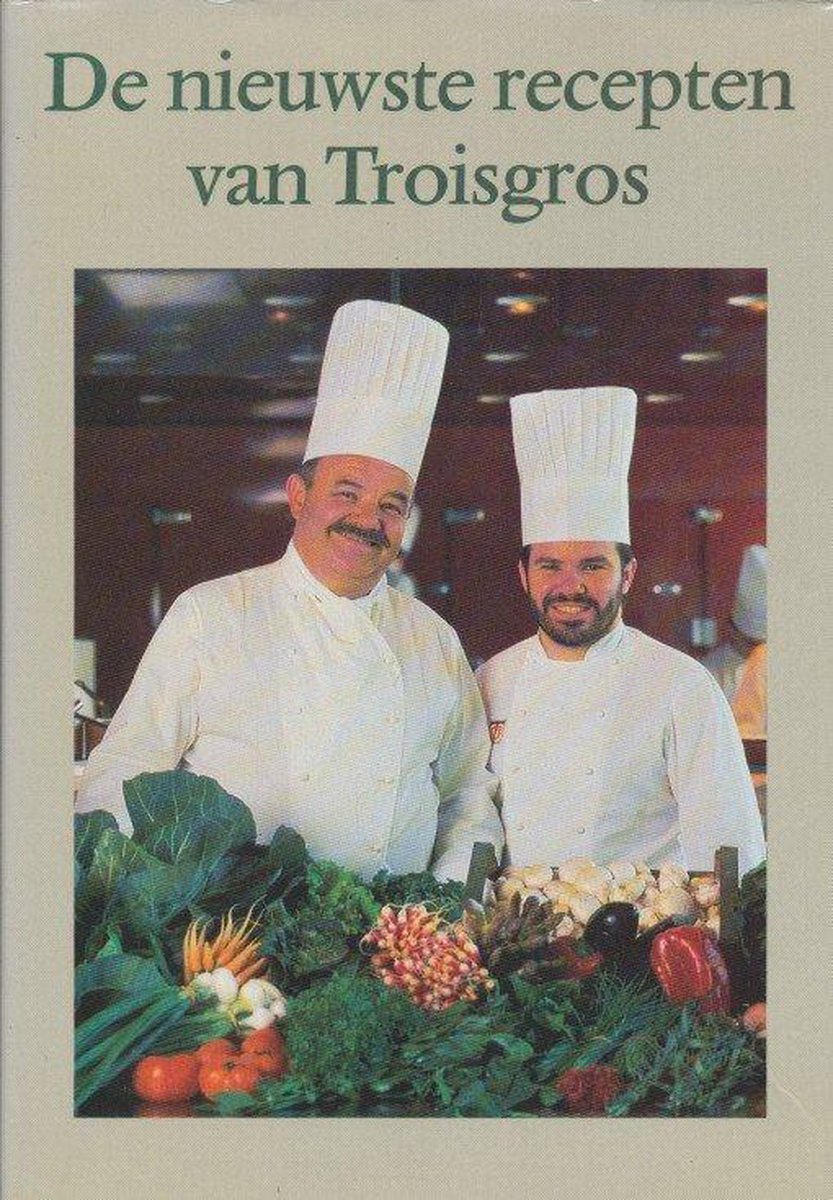 De nieuwste recepten van Troisgros