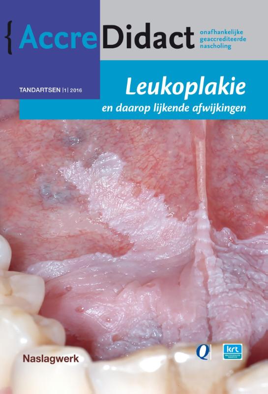 Leukoplakie en daarop lijkende afwijkingen / AccreDidact / TA2016-1
