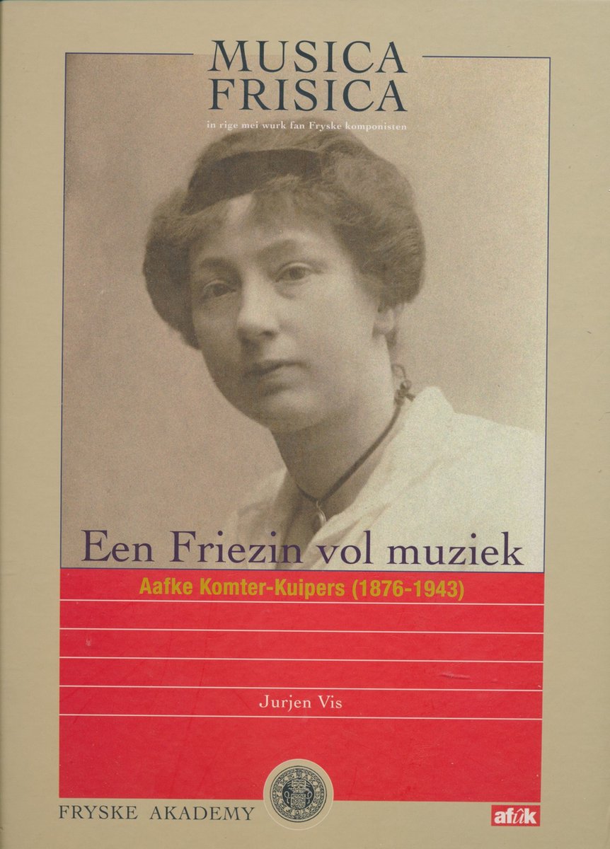 Een Friezin vol muziek: Aafke Komter-Kuipers (1876-1943)