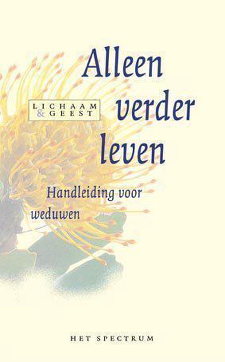 boekenbalie_9789027451460_cover ALLEEN VERDER LEVEN (LICHAAM & GEEST)
