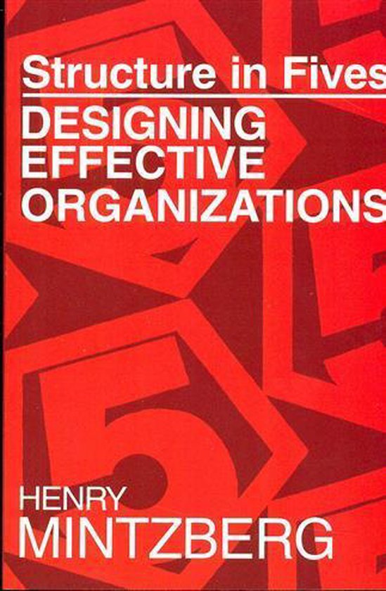 Structure in Fives: Designing Effective Organizations