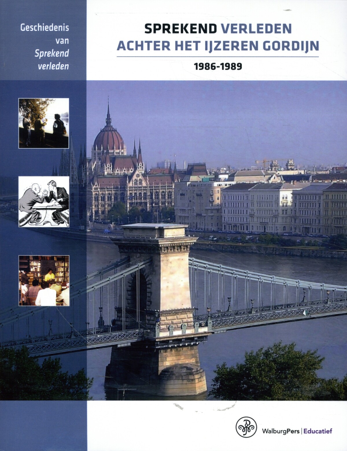 Sprekend verleden achter het IJzeren Gordijn - 1986-1989 / Sprekend verleden