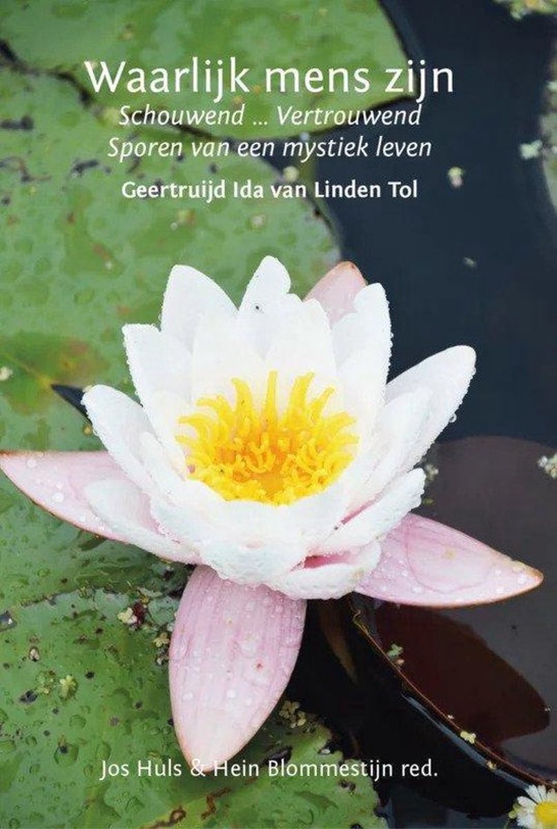 boekenbalie_9789077728499_cover Waarlijk mens zijn Schouwend … Vertrouwend Sporen van een mystiek leven