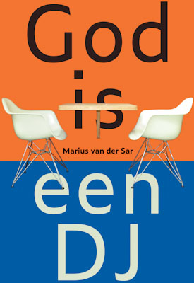 Marius van der Sar God Is Een Dj