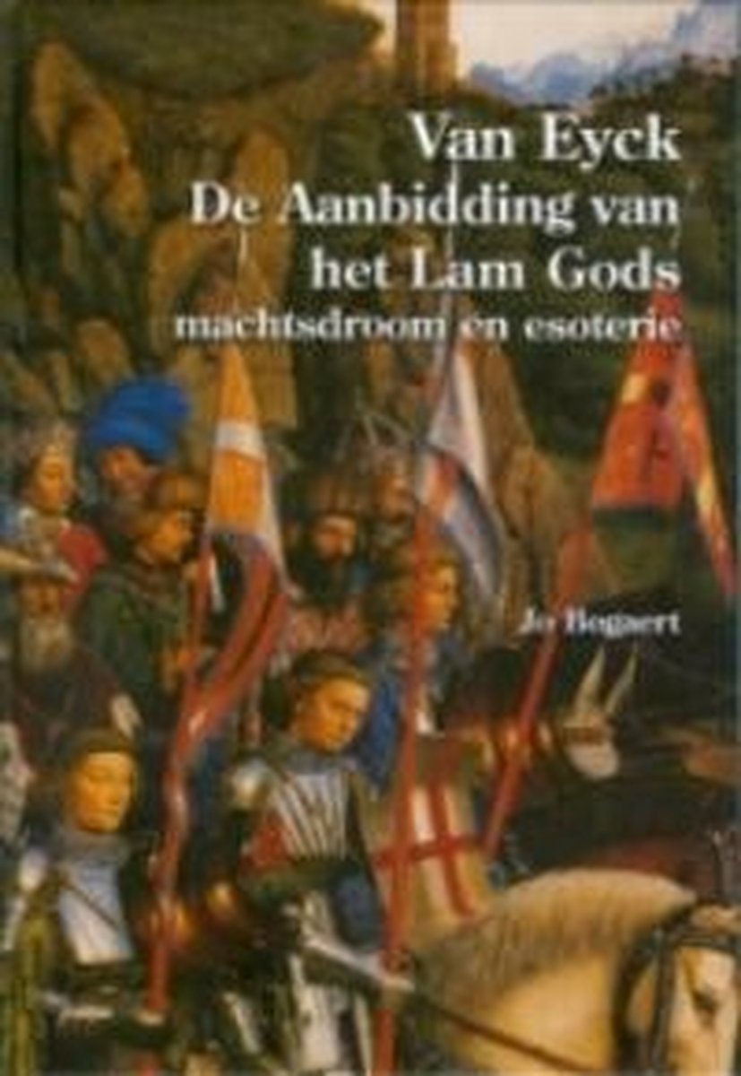 Van Eyck, De Aanbidding van het Lam Gods
