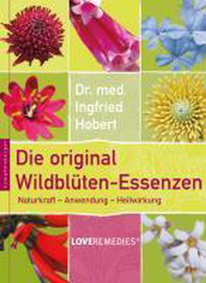 Die original Wildblüten-Essenzen