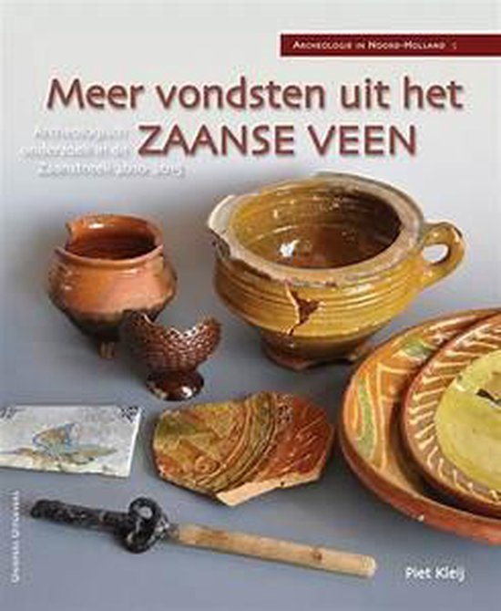 Meer vondsten uit het Zaanse veen / Archeologie in Noord-Holland / 5
