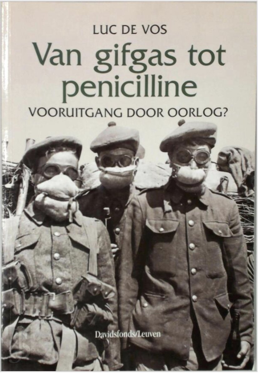 Historische reeks, 24: Van gifgas tot penicilline : vooruitgang door oorlog?