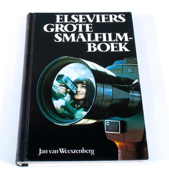 Elseviers grote smalfilmboek Jan van Weeszenberg 2e druk ISBN9010011631