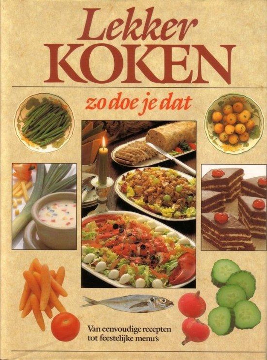 Lekker koken doe je zo