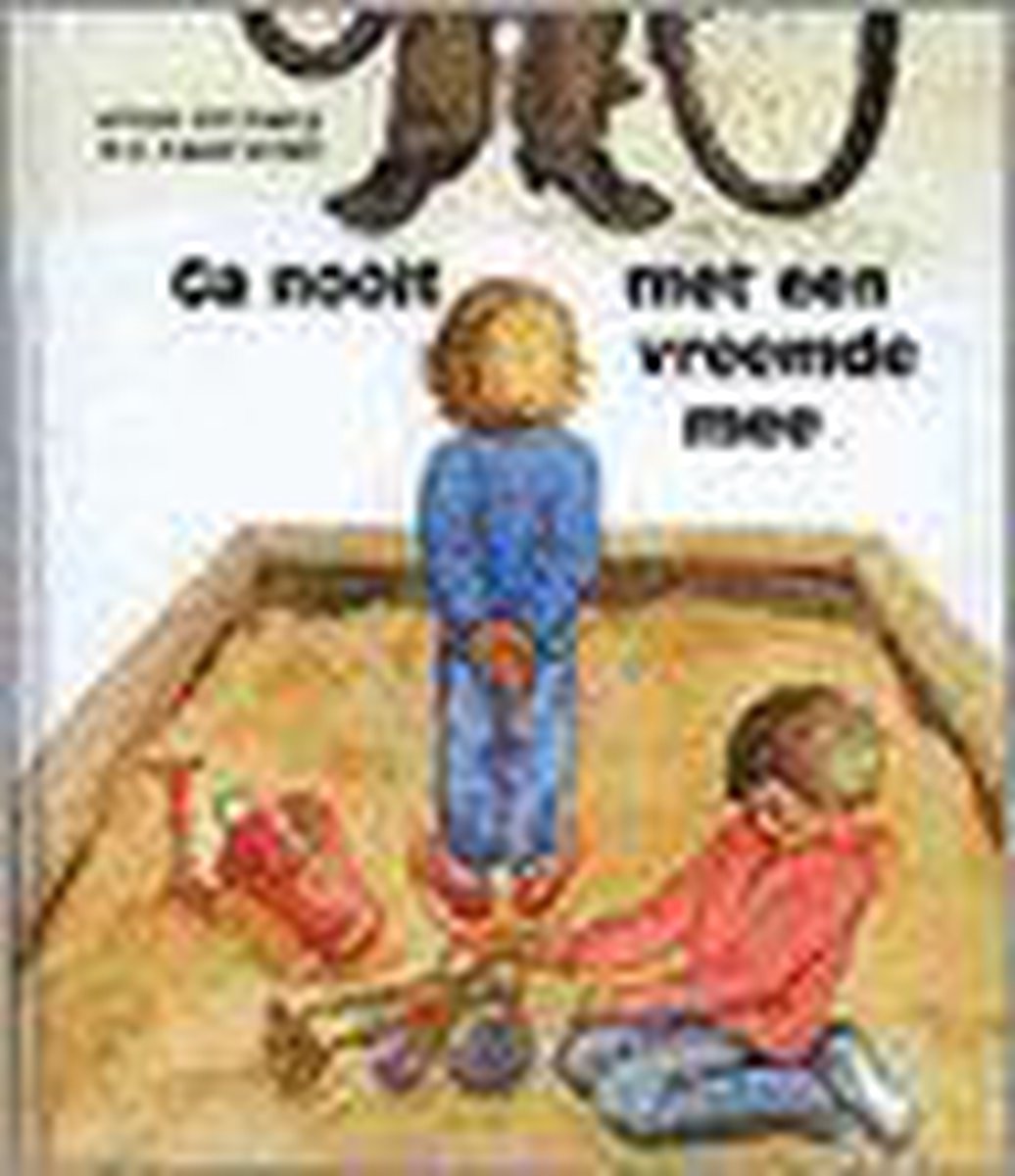 boekenbalie_9789053412244_cover Ga nooit met een vreemde mee